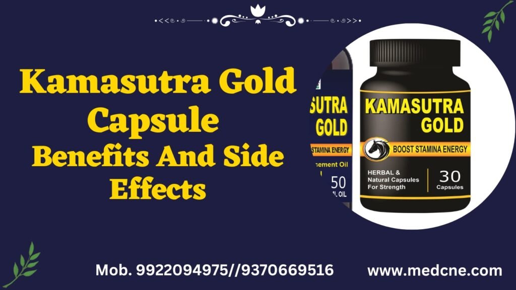 Kamasutra Gold Capsule Benefits And Side Effects