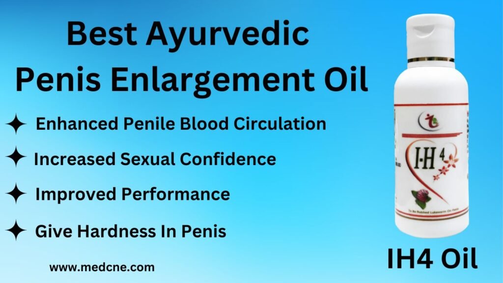 Ayurvedic Oil For Penis Enlargement: Natural And Effective Solutions