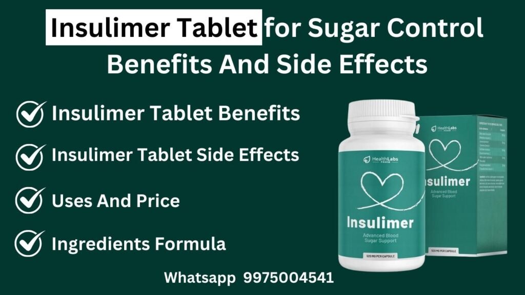 Insulimer Tablet for Sugar Control Benefits And Side Effects