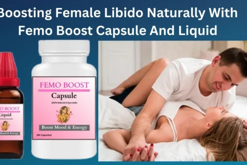 Boosting Female Libido Naturally With Femo Boost Capsule And Liquid
